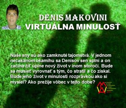 Popis: C:\Users\Kristian Kitlei\Documents\MEA2000\Produkt\ProductCD\Book\Makovini\uk�ky\virtualna minulost\zadna.jpg