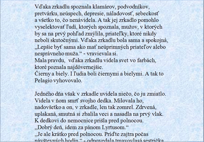 Popis: C:\Users\Kristian Kitlei\Documents\MEA2000\Produkt\ProductCD\Book\Dobšovičová\Ukážky\V Zrkadle\v zrkadle2.jpg
